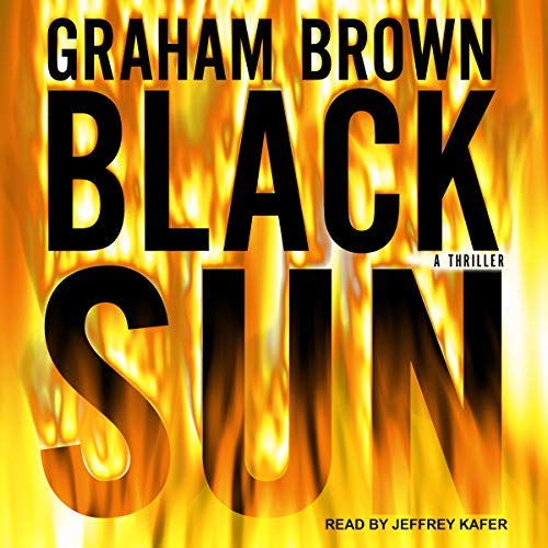 Black Sun (Hawker & Laidlaw #2) by Graham Brown (Narrated by Jeffrey Kafer)