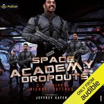 Space Academy Dropouts Audiobook Cover